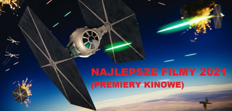 Najlepsze filmy 2021