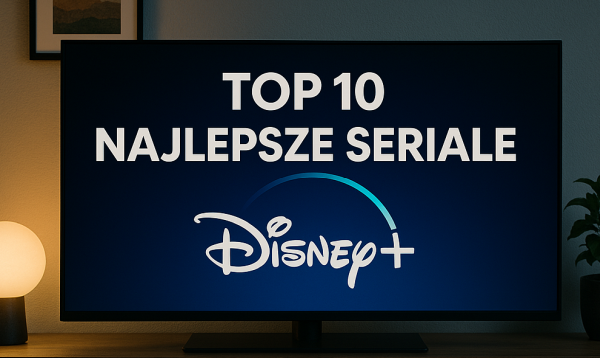 Najlepsze seriale Disney Plus TOP10