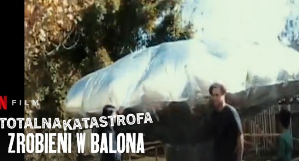 Totalna katastrofa Zrobieni w balona