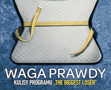 Waga prawdy: Kulisy programu The Biggest Loser