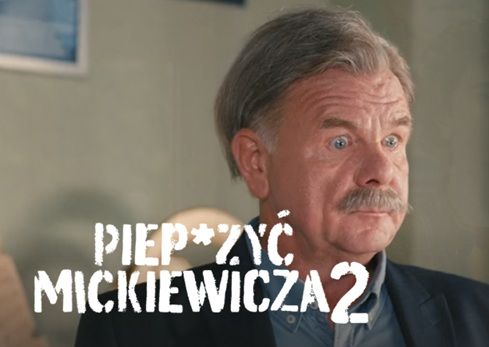 Piep*zyć Mickiewicza 2