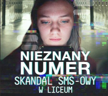 Nieznany numer - Skandal SMS-owy w liceum
